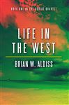 Life in the West - Aldiss, Brian W.