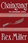 Chaingang - Miller, Rex
