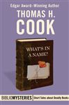 What's in a Name? - Cook, Thomas H.
