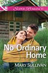 No Ordinary Home - Sullivan, Mary