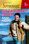 Her Daughter's Father - Adams, Anna