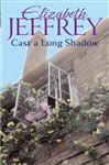 Cast A Long Shadow - Jeffrey, Elizabeth