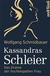 Kassandras Schleier - Schmidbauer, Wolfgang