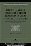 Dictionary Of British And Irish Botantists And Horticulturalists Including plant collectors, flower painters and garden designers - Desmond, Ray
