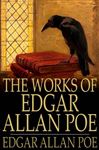 The Works of Edgar Allan Poe - Poe, Edgar Allan