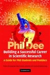 Building a Successful Career in Scientific Research - Dee, Phil
