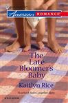 The Late Bloomer's Baby - Rice, Kaitlyn