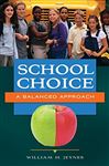 School Choice: A Balanced Approach - Jeynes, William
