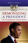 Demonizing a President: The "Foreignization" of Barack Obama - Parlett, Martin