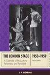The London Stage 1950-1959 - Wearing, J. P.