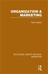 Organization and Marketing (RLE Marketing) - Spillard, Peter