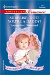 Surprise, Doc! You're a Daddy! - Diamond, Jacqueline