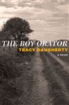 The Boy Orator - Daugherty, Tracy