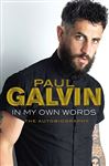 Paul Galvin: In My Own Words: My Autobiography Paul Galvin Author