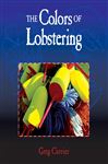 Colors of Lobstering - Currier, Greg