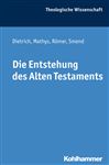 Die Entstehung des Alten Testaments (Theologische Wissenschaft: Sammelwerk für Studium und Beruf, 1, Band 1)