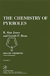 The Chemistry of Pyrroles - Jones, R. Alan; Blomquist, Alfred T.; Wasserman, Harry H.; Bean, Gerritt P.