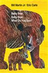 Baby Bear, Baby Bear, What Do You See? - Paltrow, Gwyneth; Carle, Eric; Martin, Jr., Bill