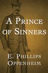 A Prince of Sinners - Oppenheim , E. Phillips
