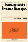 Neuroanatomical Research Techniques - Robertson, Richard T.