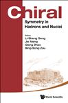 Chiral Symmetry in Hadrons and Nuclei - Meng, Jie; Geng, Li-Sheng; Zhao, Qiang; Zou, Bing-Song