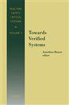 Towards Verified Systems - Bowen, J.