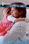 The Emergency Doctor's Daughter - Clark, Lucy