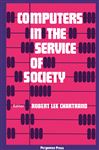 Computers in the Service of Society - Chartrand, Robert Lee