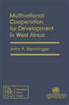 Multinational Co-operation for Development in West Africa (Pergamon policy studies)