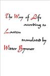 The Way of Life - Laotzu; Bynner, Witter