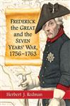 Frederick the Great and the Seven Years' War, 1756-1763 - Redman, Herbert J.