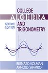 College Algebra and Trigonometry - Kolman, Bernard; Shapiro, Arnold