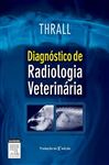 Diagnstico De Radiologia Veterinria - Thrall,, Donald