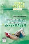Guia Completo De Procedimentos E Competncias De Enfermagem - Perry,, Anne G.; POTTER, Patricia A