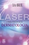 Laser e Outras Fontes de Luz em Dermatologia - Kalil,, Clia