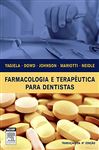Farmacologia E Terapeutica Para Dentistas - DOWD, Frank J.; JOHNSON, Bart; MARIOTTI, Angelo; Yagiela,, John