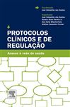 Protocolos Clnicos e de Regulao - Lopes dos Santos, Jose Manuel