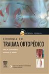 Cirurgia do Trauma Ortopdico - Schemitsch, Emil