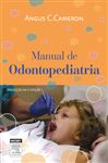 Manual de Odontopediatria - Cameron, Angus; Widmer, Richard P.