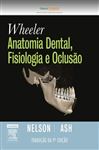 Wheelers Anatomia Dental, Fisiologia E Ocluso