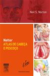 Netter Atlas De Cabea E Pescoo - Norton, Neil