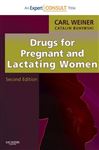 Drugs for Pregnant and Lactating Women - Weiner, Carl P.; Buhimschi, Catalin