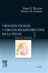 Uroginecologa y ciruga reconstructiva de la pelvis - Walters, Mark D.; Karram, Mickey M.