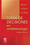 Toma de decisiones en anestesiologa - Bready, Lois