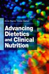 Advancing Dietetics and Clinical Nutrition E-Book - Payne, Anne; Barker, Helen M.
