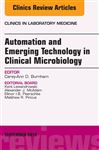 Automation and Emerging Technology in Clinical Microbiology, An Issue of Clinics in Laboratory Medicine, E-Book - Burnham, Carey-Ann D.