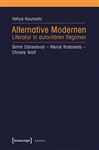 Alternative Modernen: Literatur in autoritären Regimen. Simin Daneshvar - Mercè Rodoreda - Christa Wolf (Lettre)
