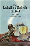 The Louisville and Nashville Railroad, 1850-1963 - Herr, Kincaid A.