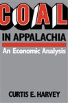 Coal In Appalachia - Harvey, Curtis E.