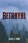 Betrayal - Card, Glen J.